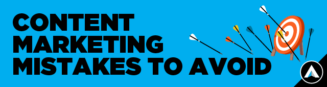 content-marketing-mistakes-to-avoid